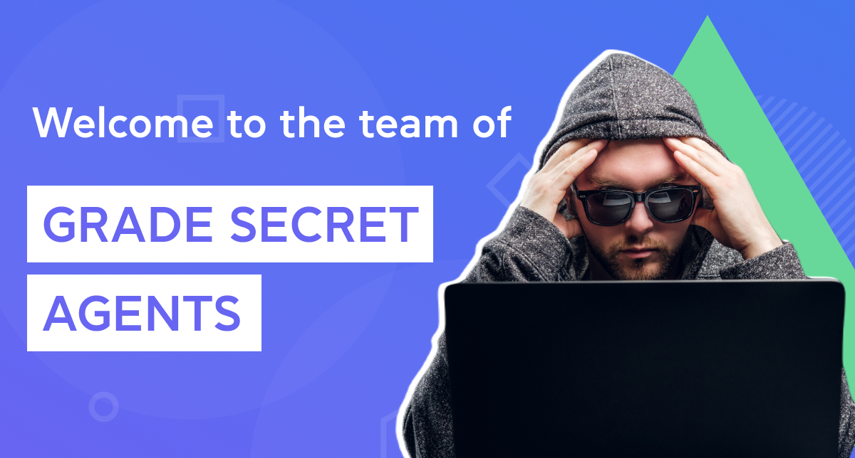 Welcome to the team of Grade Secret Agents