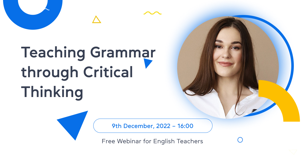 Teaching Grammar through Critical Thinking – Free webinar for English teachers