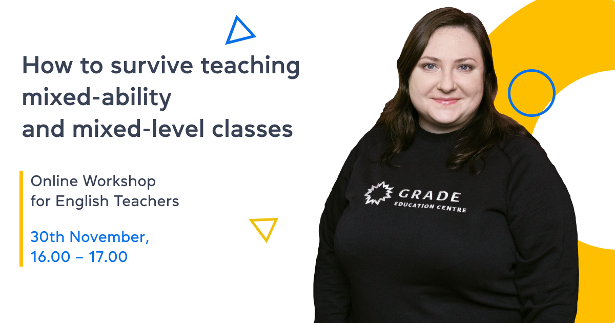 How to survive teaching mixed-ability and mixed-level classes – Online Workshop for English Teachers