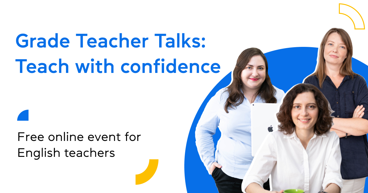 Grade Teacher Talks: Teach with confidence