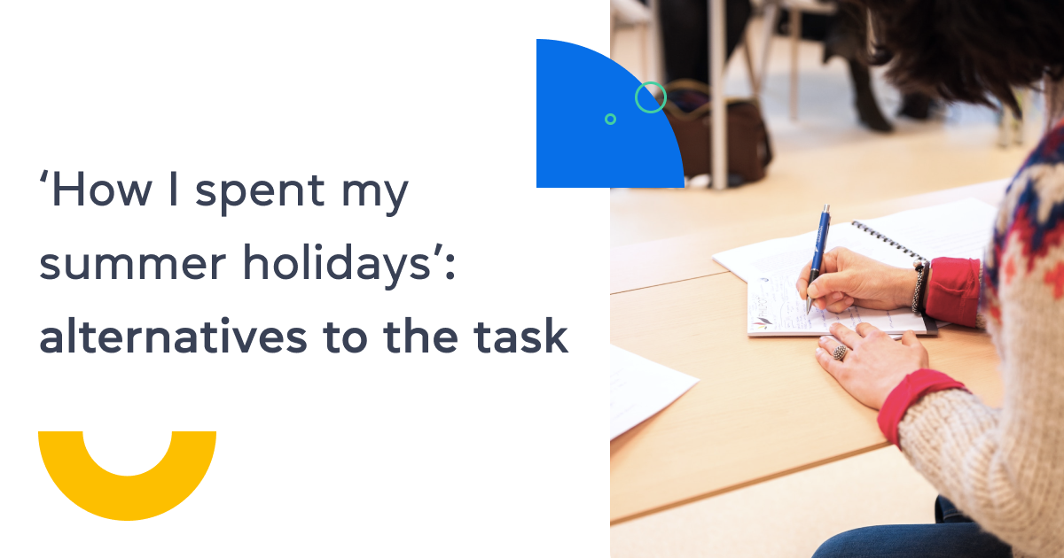 ‘How I spent my summer holidays’: alternatives to the task