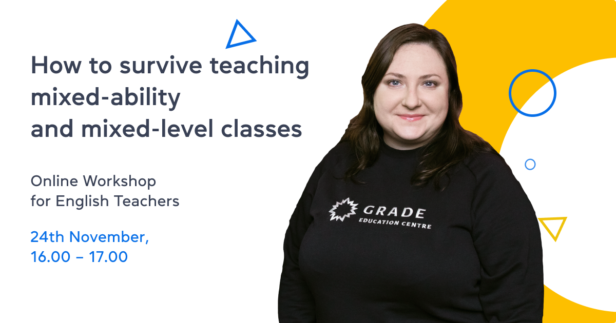 How to survive teaching mixed-ability and mixed-level classes – Online workshop for English teachers