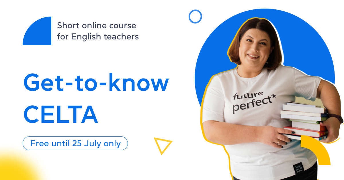 Short online course for English teachers Get-to-know  CELTA