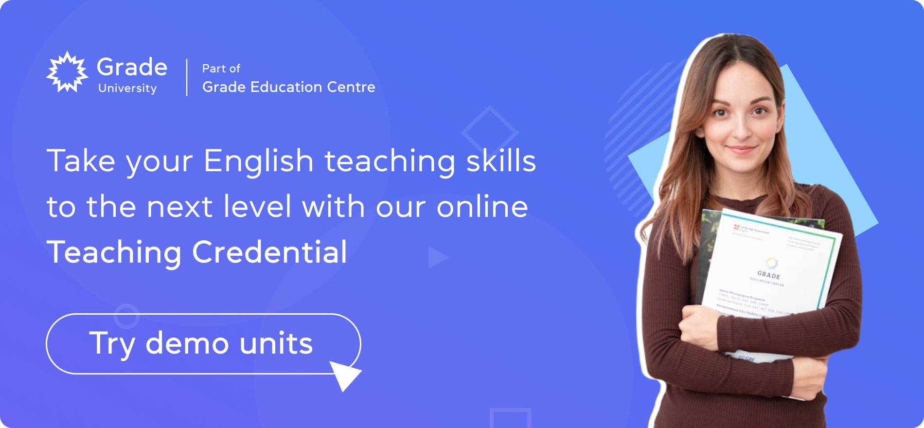 Take your English teaching skills to the next level with our online Teaching Credential. Try demo units