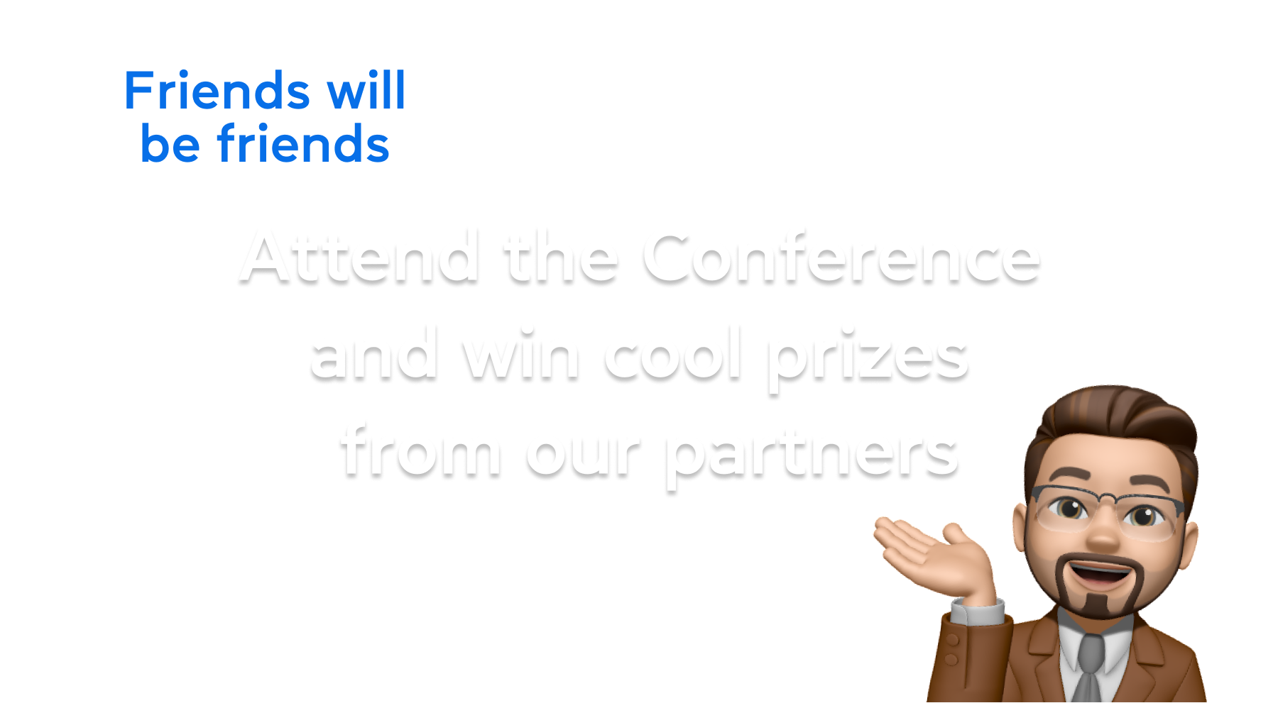 Attend the Conference and win cool prizes from our partners