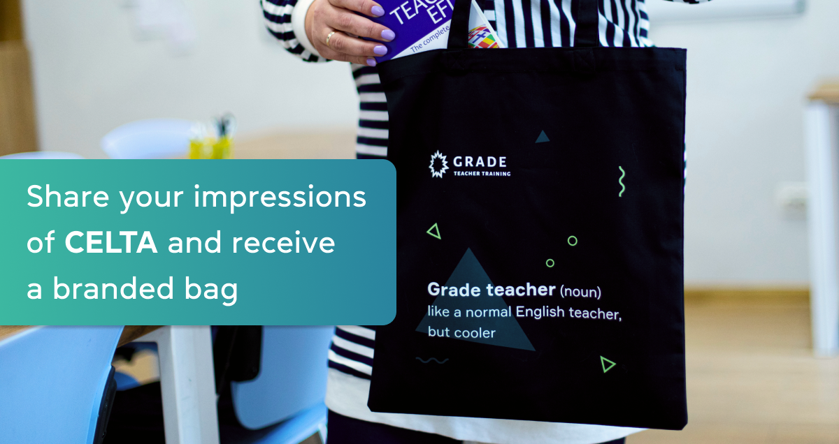 Share your impressions of CELTA and receive a branded bag