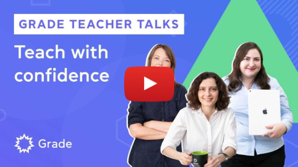 Grade Teacher Talks: Teach with Confidence